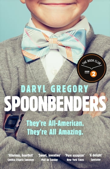 Spoonbenders - Daryl Gregory