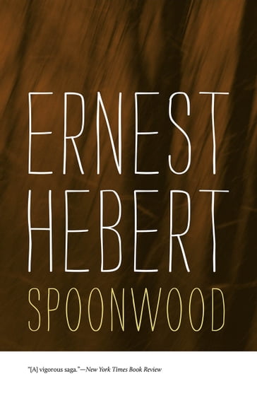 Spoonwood - Ernest Hebert