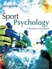 Sport Psychology: A Student s Handbook