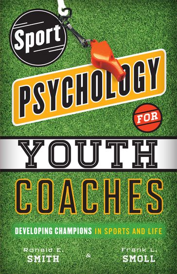 Sport Psychology for Youth Coaches - Ronald E. Smith - Frank L. Smoll