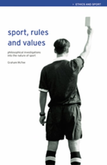 Sport, Rules and Values - Graham McFee