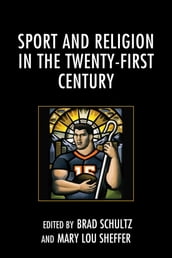 Sport and Religion in the Twenty-First Century