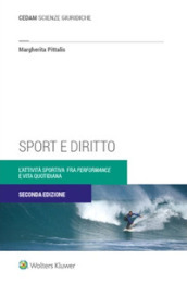 Sport e diritto. L attività sportiva fra «performance» e vita quotidiana