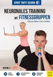 Sport trifft Gehirn - Neuronales Training mit Fitnessgruppen