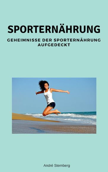 Sporternährung - Andre Sternberg