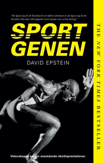 Sportgenen : vetenskapen bakom enastaende idrottsprestationer - David Epstein