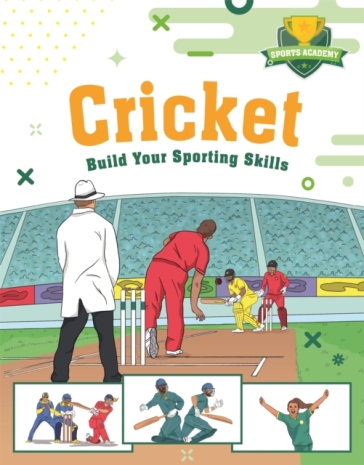 Sports Academy: Cricket - Chris Oxlade
