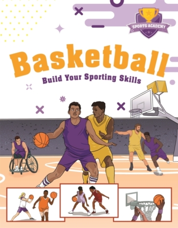 Sports Academy: Sports Academy: Basketball - Clive Gifford