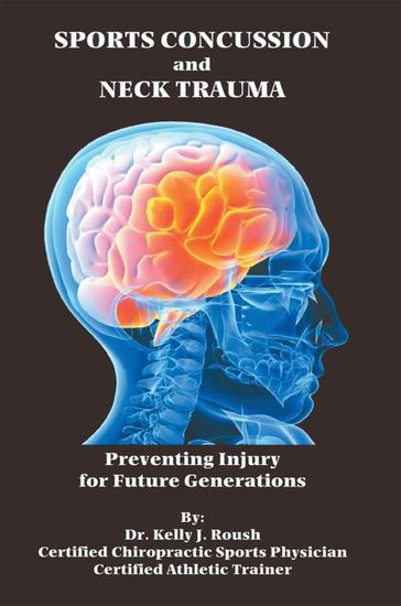 Sports Concussion and Neck Trauma - Dr. Kelly J. Roush