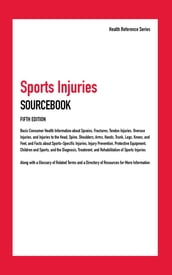 Sports Injuries Information for Teens, 5th Ed.