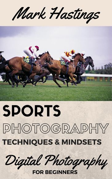 Sports Photography Techniques & Mindsets - Mark Hastings