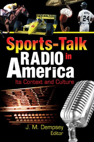 Sports-Talk Radio in America - Frank Hoffmann - Jack M. Dempsey - Martin J Manning
