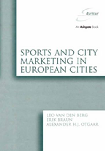 Sports and City Marketing in European Cities - Leo van den Berg - Erik Braun