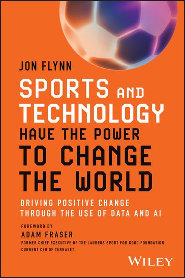 Sports and Technology Have the Power to Change the World - Jon Flynn