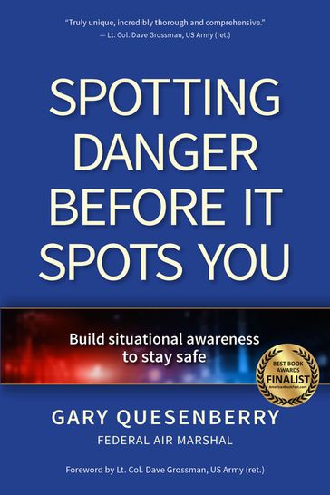 Spotting Danger Before It Spots You - Gary Dean Quesenberry