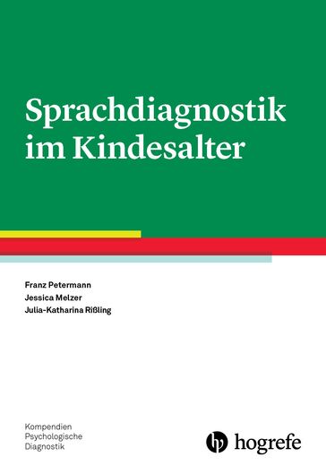 Sprachdiagnostik im Kindesalter - Jessica Melzer - Franz Petermann - Julia-Katharina Rißling