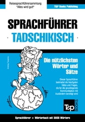 Sprachführer Deutsch-Tadschikisch und thematischer Wortschatz mit 3000 Wörtern