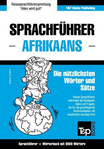 Sprachführer Deutsch-Afrikaans und Thematischer Wortschatz mit 3000 Wörtern - Andrey Taranov