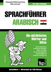 Sprachführer Deutsch-Ägyptisch-Arabisch und Kompaktwörterbuch mit 1500 Wörtern