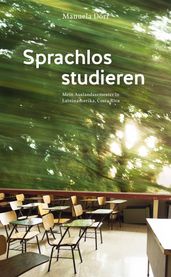 Sprachlos studieren - Mein Auslandssemester in Lateinamerika, Costa Rica