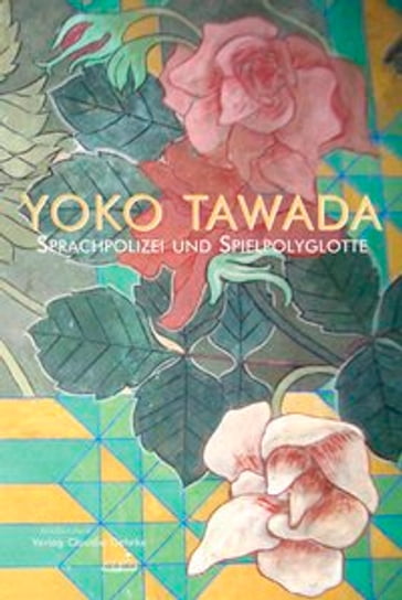 Sprachpolizei und Spielpolyglotte - Yoko Tawada