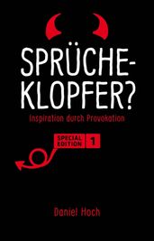 Sprücheklopfer? - Inspiration durch Provokation. Special Edition 1