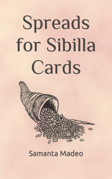 Spreads for Sibilla Cards - Samanta Madeo