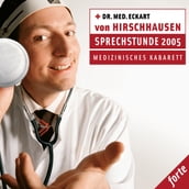 Sprechstunde 2005 - medizinisches Kabarett