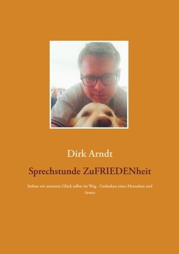 Sprechstunde Zufriedenheit - Dirk Arndt