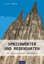 Sprichwörter und Redensarten in kölnischer Mundart