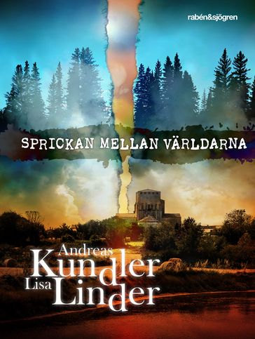 Sprickan mellan världarna - Andreas Kundler - Lisa Linder - Jonas Lindén