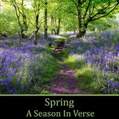 Spring: A Season in Verse