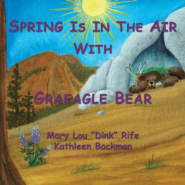 Spring Is In the Air With Graeagle Bear - Mary Lou 