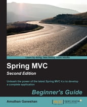 Spring MVC: Beginner s Guide - Second Edition