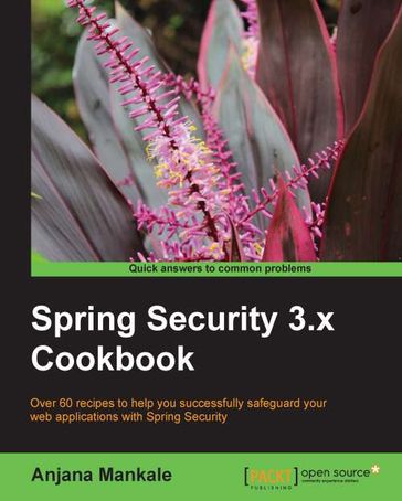 Spring Security 3.x Cookbook - Anjana Mankale