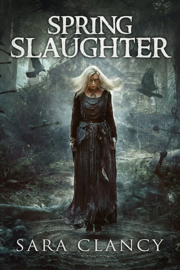 Spring Slaughter - Sara Clancy - Scare Street