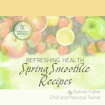 Spring Smoothie Recipes - Ronnie Fisher