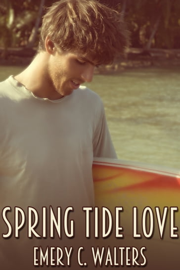 Spring Tide Love - Emery C. Walters