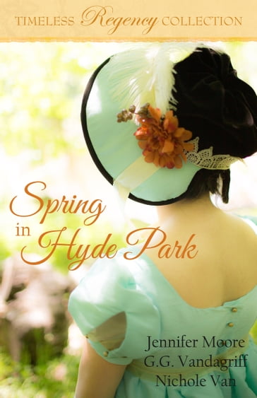 Spring in Hyde Park - G.G. Vandagriff - Jennifer Moore - Nichole Van