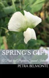 Spring s Gift: A Pride and Prejudice Sensual Intimate