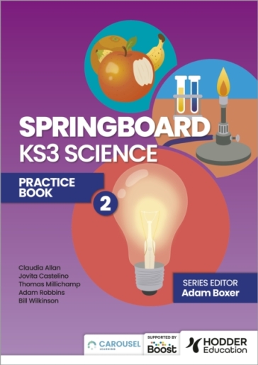 Springboard: KS3 Science Practice Book 2 - Adam Boxer - Jovita Castelino - Claudia Allan - Adam Robbins - Thomas Millichamp - Bill Wilkinson