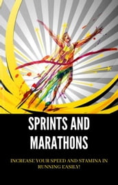 Sprints and Marathons