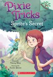 Sprite s Secret: A Branches Book (Pixie Tricks #1), 1