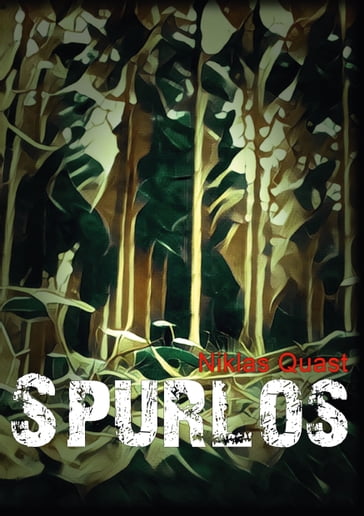 Spurlos - Niklas Quast