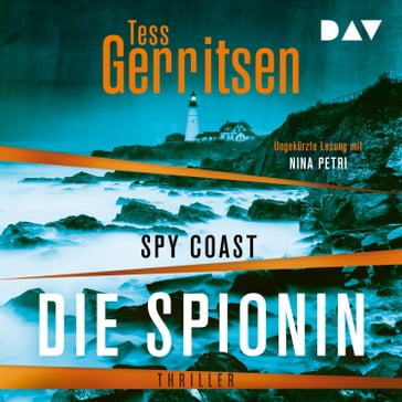 Spy Coast - Die Spionin (Ungekürzt) - Tess Gerritsen
