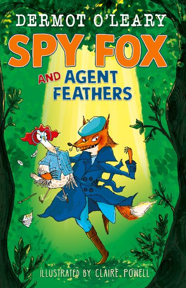 Spy Fox and Agent Feathers - Dermot OLeary