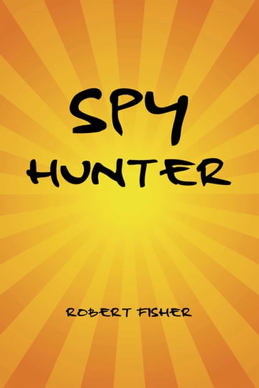 Spy Hunter - Robert Fisher