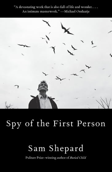 Spy of the First Person - Sam Shepard