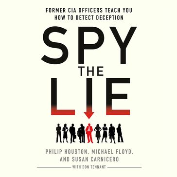 Spy the Lie - Philip Houston - Michael Floyd - Susan Carnicero - Don Tennant