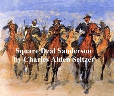 Square Deal Sanderson - Charles Alden Seltzer